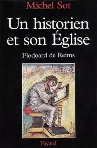 Un historien et son Eglise - Michel Sot - FAYARD