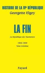 Histoire de la IVe République Volume V. La République des Tourmentes. Tome 3