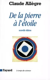 De la pierre à l'étoile