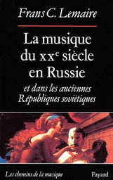 La Musique du XXe siècle en Russie et dans les anciennes Républiques soviétiques