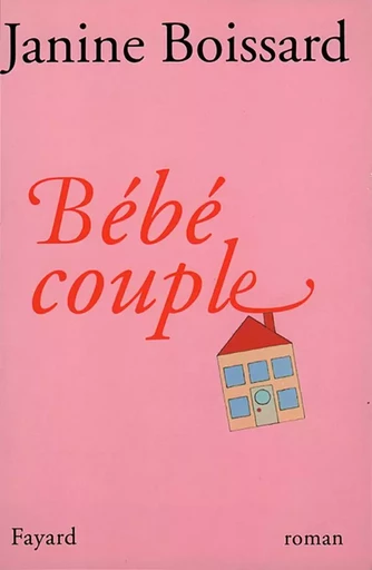 Bébé couple - Janine Boissard - FAYARD