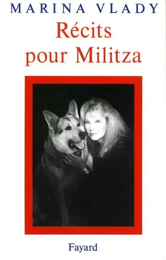 Récits pour Militza - Marina Vlady - FAYARD