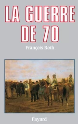 La Guerre de 70