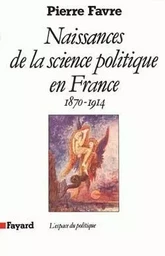 Naissances de la science politique en France