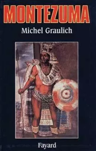 Montezuma - Michel Graulich - FAYARD