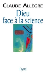 Dieu face à la science