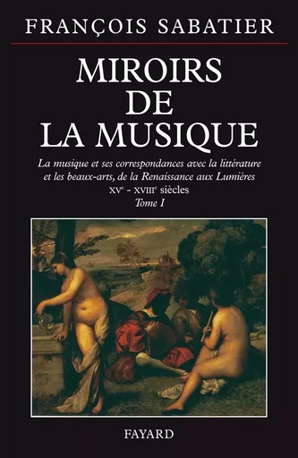 Miroirs de la musique - François Sabatier - FAYARD