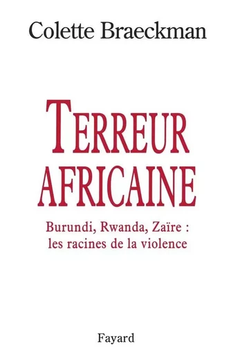 Terreur africaine - Colette BRAECKMAN - FAYARD