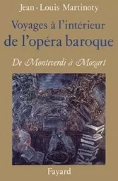 Voyages à l'intérieur de l'opéra baroque