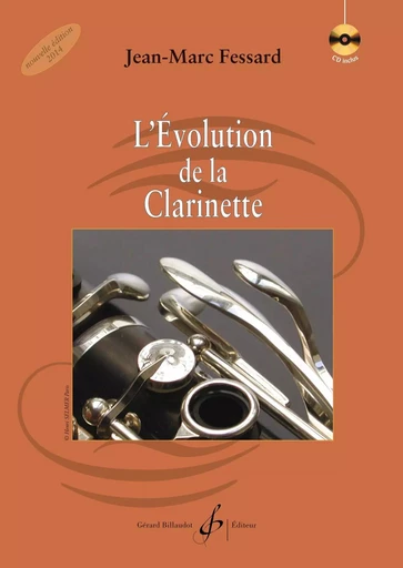 L'EVOLUTION DE LA CLARINETTE - CD OFFERT -  FESSARD JEANMARC - BILLAUDOT