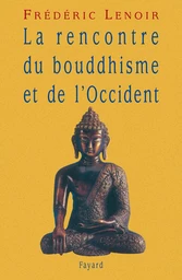 La rencontre du bouddhisme et de l'Occident