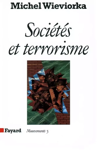 Sociétés et terrorisme - Michel Wieviorka - FAYARD