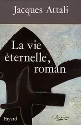 La Vie éternelle, roman