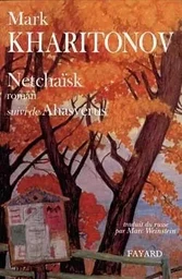 Netchaïsk, suivi de Ahasvérus, Une philosophie provinciale. 2