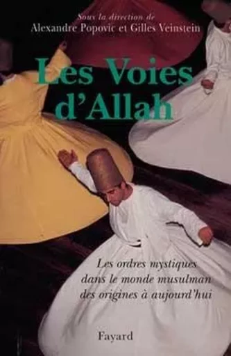 Les Voies d'Allah - Alexandre Popovic, Gilles Veinstein - FAYARD