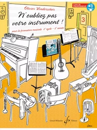 N'OUBLIEZ PAS VOTRE INSTRUMENT - T03 - N'OUBLIEZ PAS VOTRE INSTRUMENT VOLUME 3 LIVRE DU PROFESSEUR