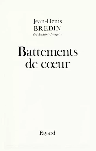 Battements de coeur - Jean-Denis Bredin - FAYARD