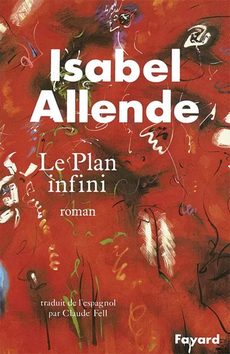 Le Plan infini - Isabel Allende - FAYARD