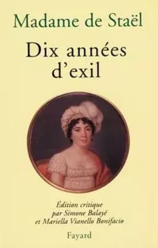 Dix années d'exil - Madame deStaël - FAYARD