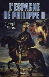 L'Espagne de Philippe II