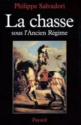 La Chasse sous l'Ancien Régime