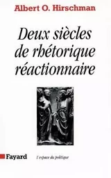 Deux siècles de rhétorique réactionnaire