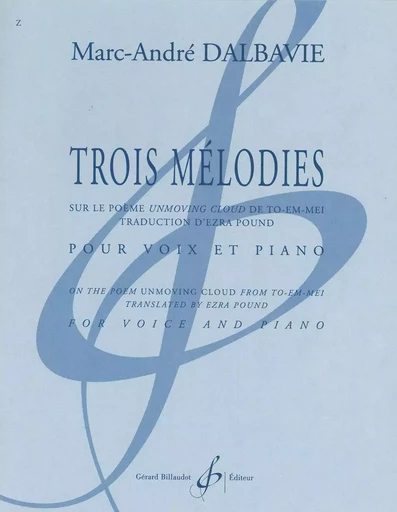 TROIS MELODIES -  DALBAVIE MARC-ANDRE - BILLAUDOT