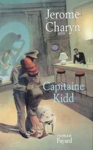 Capitaine Kidd - Jérôme Charyn - FAYARD