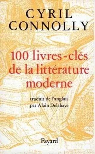 100 livres-clés de la littérature moderne - Cyril Connolly - FAYARD