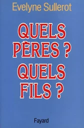 Quels pères ? Quels fils ?