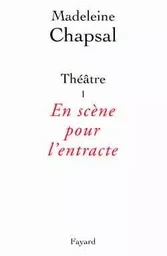 Théâtre I  -  En scène pour l'entracte