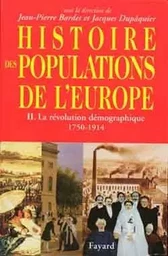 Histoire des populations de l'Europe Tome 2