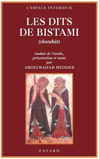 Les Dits de Bistami - Yazid al-Bistami Abû - FAYARD