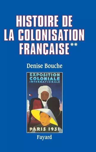 Histoire de la colonisation française - Denise Bouche - FAYARD