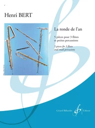 LA RONDE DE L'AN - 5 PIECES POUR 3 FLUTES ET PETITES PERCUSSIONS