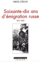 Soixante-dix ans d'émigration russe