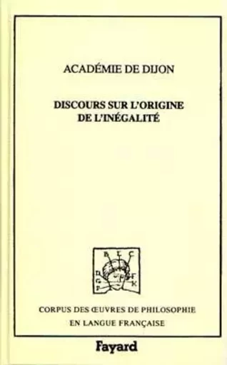 Discours sur l'origine de l'inégalité -  Académie de Dijon - FAYARD