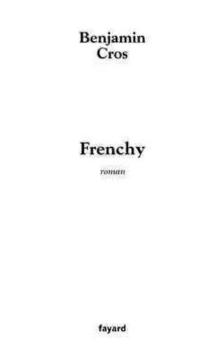 Frenchy - Benjamin Cros - FAYARD