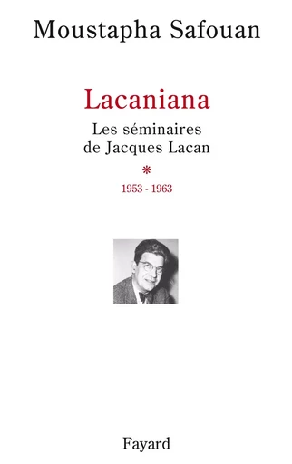 Les séminaires de Jacques Lacan - Moustapha Safouan - FAYARD