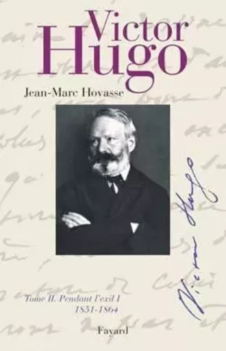 Victor Hugo Tome 2 - Jean-Marc Hovasse - FAYARD