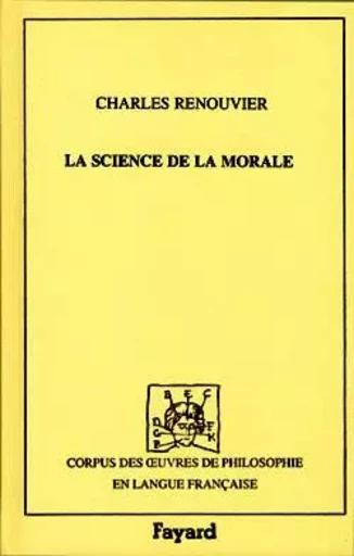 Science de la morale, 1869 - Tome 2 - Charles Renouvier - FAYARD