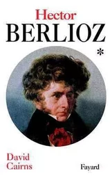 Hector Berlioz, tome 1