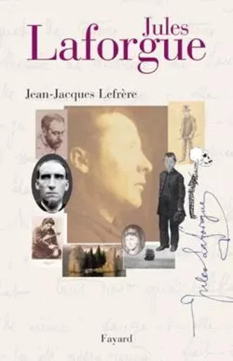 Jules Laforgue - Jean-Jacques Lefrère - FAYARD