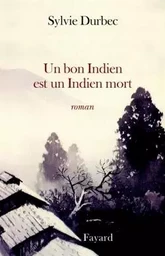 Un bon Indien est un Indien mort