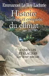 Histoire humaine et comparée du climat, volume 1