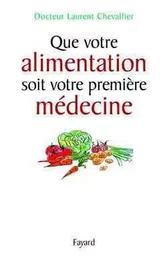 Que votre alimentation soit votre première médecine