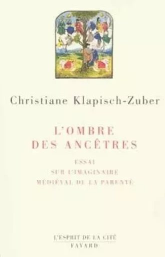 L'ombre des ancêtres - Christiane Klapisch-Zuber - FAYARD