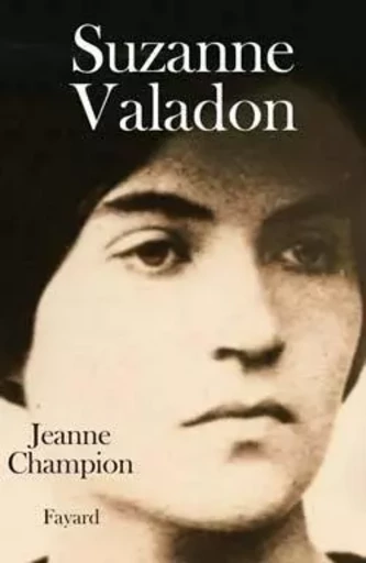 Suzanne Valadon - Jeanne Champion - FAYARD