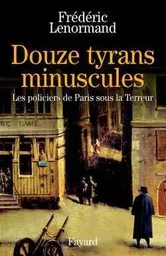 Douze tyrans minuscules