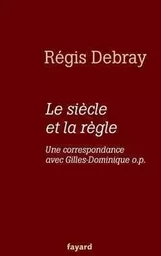 Le siècle et la règle